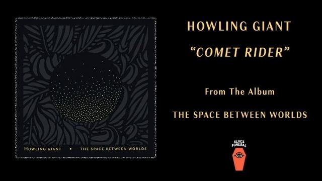 Howling Giant "Comet Rider" смотреть онлайн