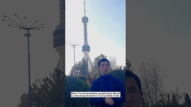 ? Toshkent teleminorasi haqida qiziqarli malumotlar.