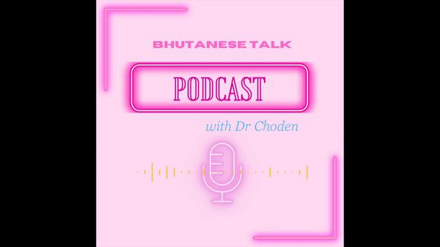 Bhutanese🇧🇹Talk - Episode 2: Karma Kelvin Dorji in conversation with Dr Choden👩🎓🌸|Service смотреть онлайн