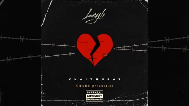 Khaitmurat (KhaBe) - Leyli
