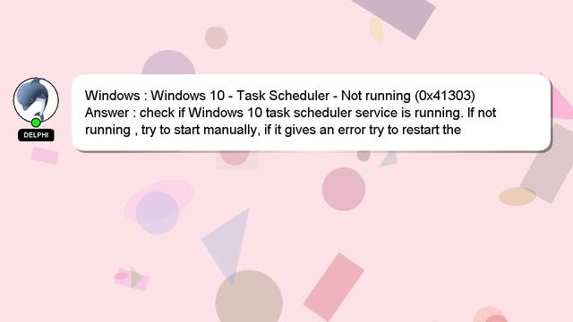 Windows : Windows 10 - Task Scheduler - Not running (0x41303) смотреть онлайн