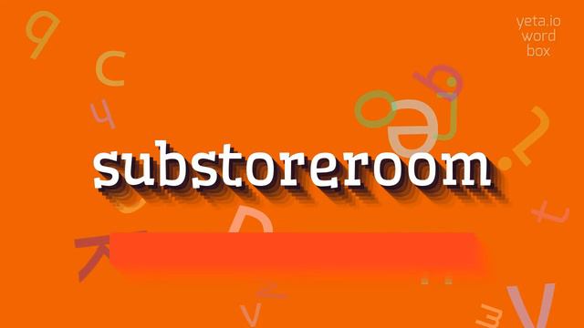 SUBSTOREROOM - HOW TO PRONOUNCE IT? #substoreroom