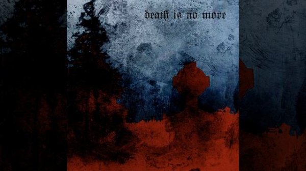 Death Is No More