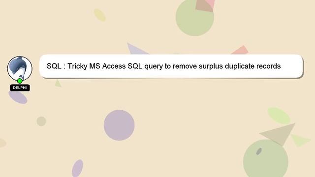 SQL : Tricky MS Access SQL query to remove surplus duplicate records смотреть онлайн