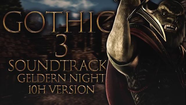 Gothic 3 - Geldern Night 10h Version