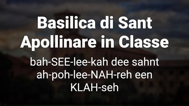 How to Correctly Pronounce Basilica di Sant Apollinare in Classe (Ravenna, Italy) смотреть онлайн