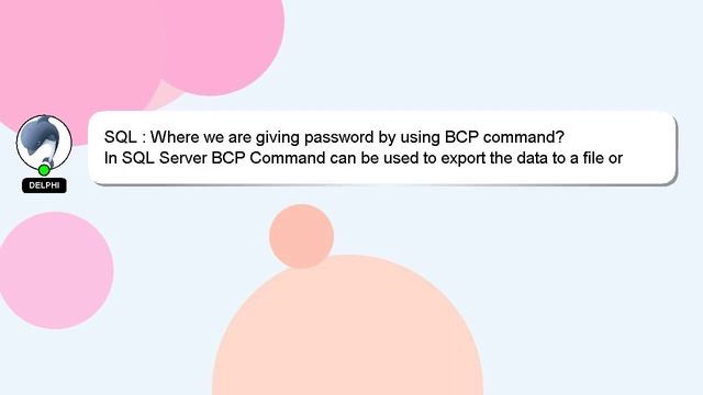 SQL : Where we are giving password by using BCP command? смотреть онлайн