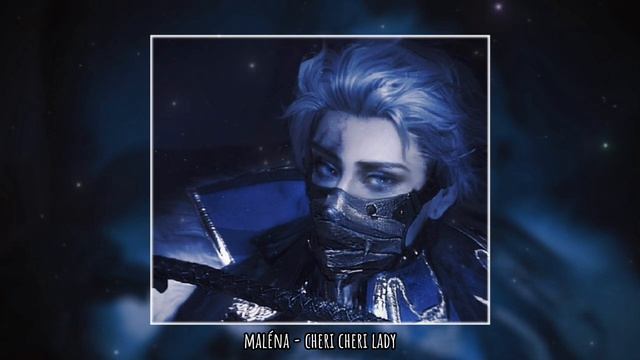 Maléna - Cheri Cheri Lady (by Modern Talking) [slowed & Reverb]