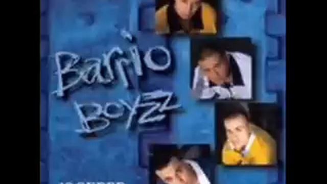 Barrio Boyz- Eres Mi Verdad