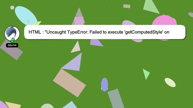HTML : "Uncaught TypeError: Failed to execute 'getComputedStyle' on 'Window': parameter 1 is not of смотреть онлайн