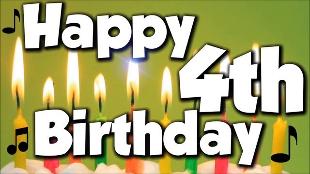 Happy 4th Birthday! Happy Birthday To You! - Song смотреть онлайн