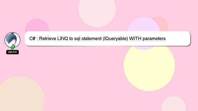 C# : Retrieve LINQ to sql statement (IQueryable) WITH parameters смотреть онлайн