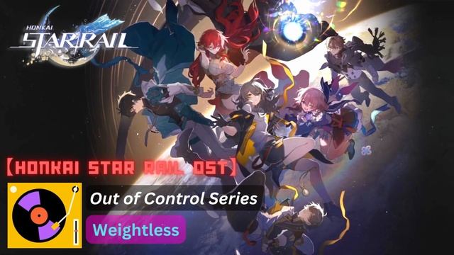 【Honkai: Star Rail OST】 Weightless смотреть онлайн