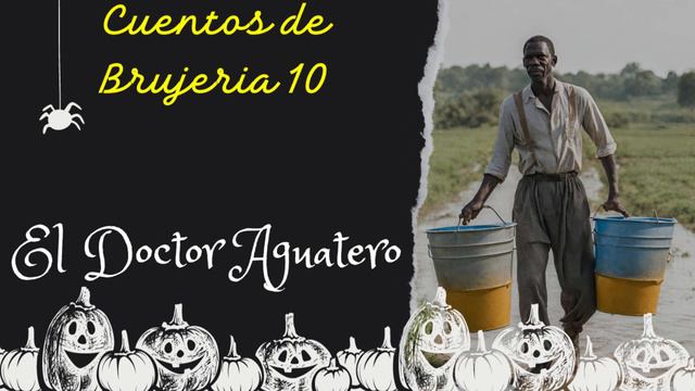 Cuentos de Brujeria 10 | El Doctor Aguatero | Cuentos Populares | Antonio Paredes Candia | Bolivia смотреть онлайн