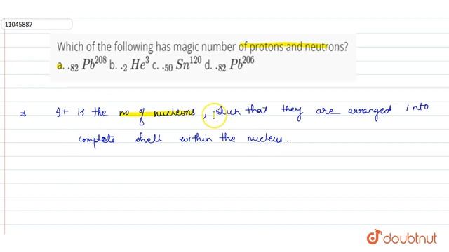 Which of the following has magic number of protons and neutrons? a. `._(82)Pb^(208)` смотреть онлайн