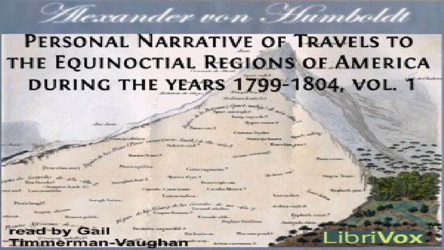 Personal Narrative of Travels to the Equinoctial Regions of America, During the Years | 7/14 смотреть онлайн
