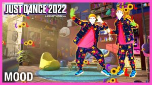 Just Dance 2022 - Mood by 24kGoldn Ft. iann dior