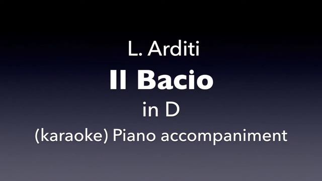 Il Bacio L. Arditi in D Piano accompaniment(karaoke) смотреть онлайн