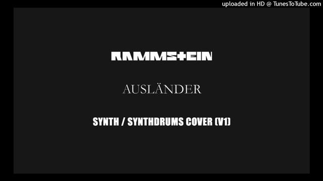 Rammstein - Ausländer (Keyboard - Synth / Synthdrum Cover) смотреть онлайн