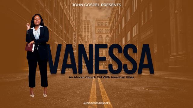 Vanessa Audio Story By John Gospel Episode 1. #gospel #film #spokenword смотреть онлайн