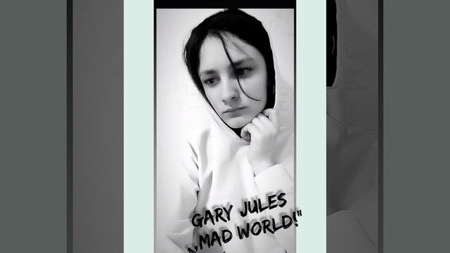Кавер на песню Gary Jules ,,Mad World!"😌☺ смотреть онлайн