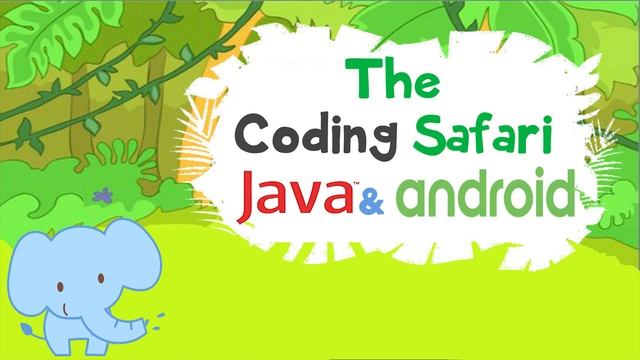 The Coding Safari - Java And Android смотреть онлайн
