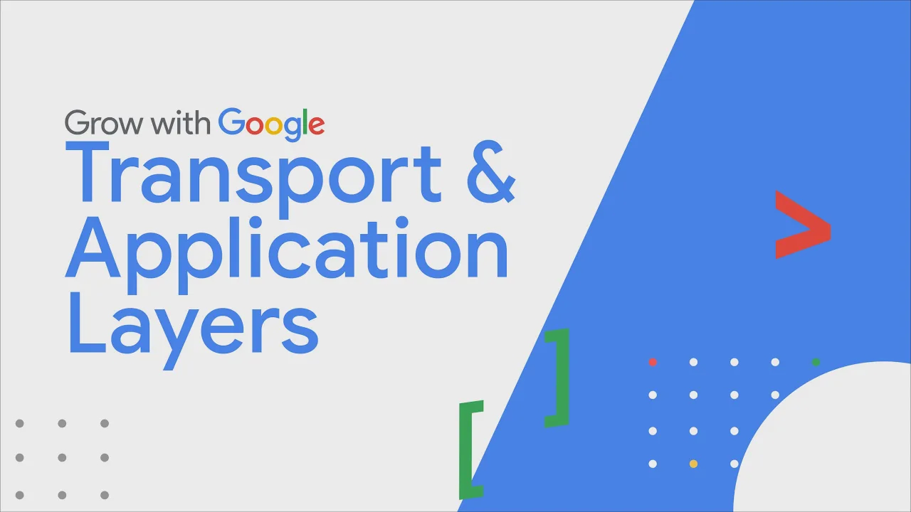 3 - Exploring the Transport and Application Layers ｜ Google IT Support Certificate смотреть онлайн
