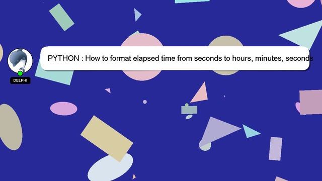 PYTHON : How to format elapsed time from seconds to hours, minutes, seconds and milliseconds in Pyt смотреть онлайн