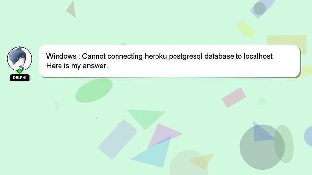 Windows : Cannot connecting heroku postgresql database to localhost смотреть онлайн