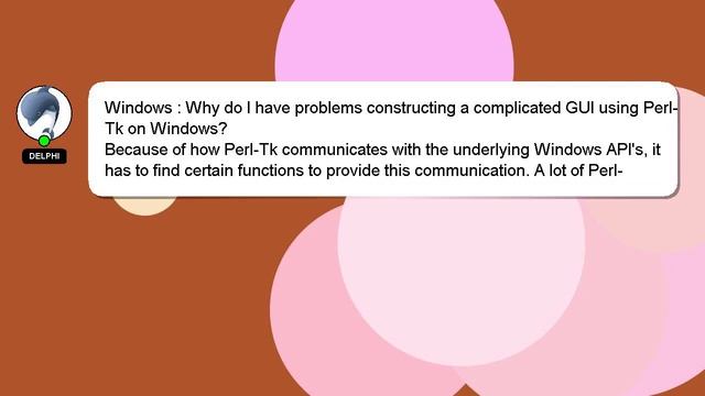 Windows : Why do I have problems constructing a complicated GUI using Perl-Tk on Windows? смотреть онлайн