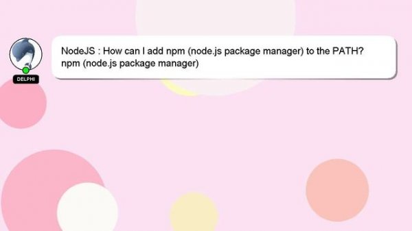 NodeJS : How can I add npm (node.js package manager) to the PATH?