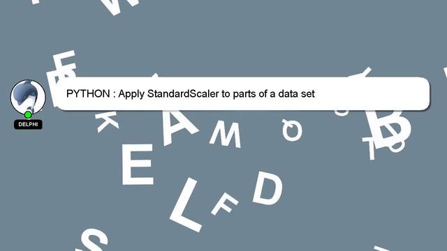 PYTHON : Apply StandardScaler to parts of a data set смотреть онлайн