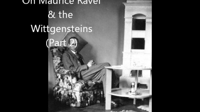 Walter Bricht: On Ravel and the Wittgenstein family (Part 2) смотреть онлайн