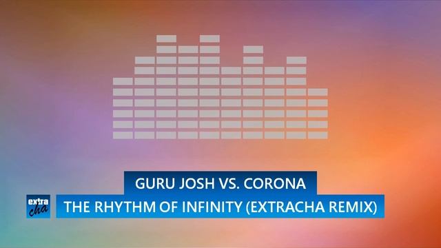 Guru Josh vs. Corona - The Rhythm Of Infinity (extracha Remix) смотреть онлайн