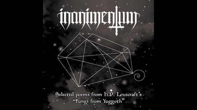 Inanimentum - Selected poems from H.P. Lovecraft's Fungi from Yuggoth (Full Album) смотреть онлайн