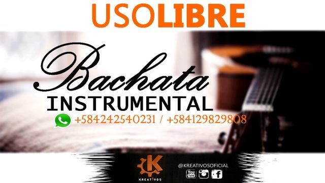 Instrumental Bachata uso libre 2018 / (Kreativos Oficial) смотреть онлайн