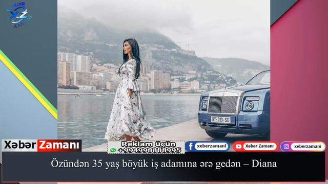 Özündən 35 Yaş Böyük Iş Adamına ərə Gedən – Diana