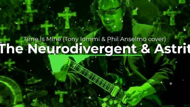 Time Is Mine (Tony Iommi & Phil Anselmo cover) смотреть онлайн