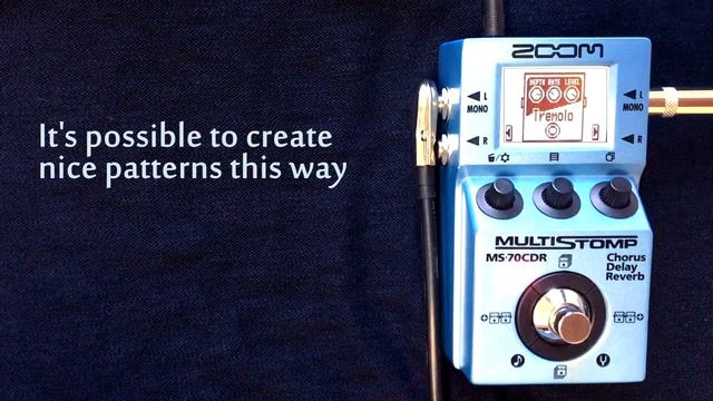 Zoom MS-70CDR Pattern Tremolo (Stacking Tremolos)