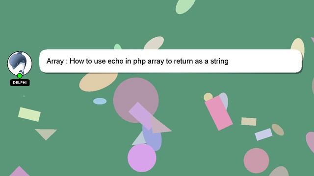 Array : How to use echo in php array to return as a string смотреть онлайн