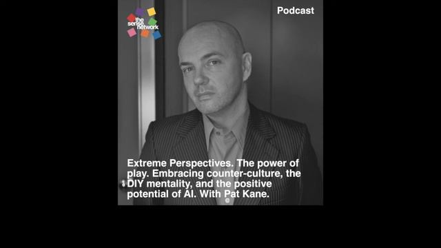 The power of play. Embracing counter-culture and the positive potential of AI | Extreme Perspective смотреть онлайн