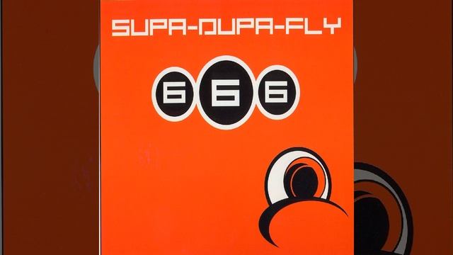 666 : Supa Dupa Fly (Xxl Mix)