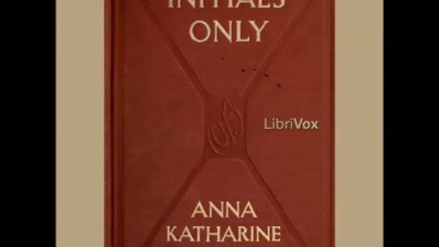 Initials Only by Anna Katharine Green (FULL Audiobook) - part (5 of 6) смотреть онлайн
