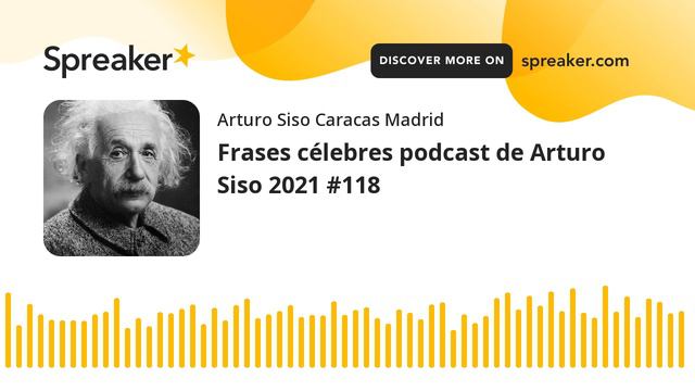 Frases célebres podcast de Arturo Siso 2021 #118 смотреть онлайн