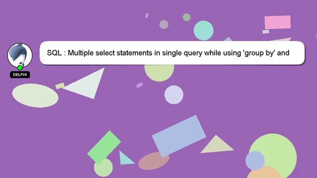 SQL : Multiple select statements in single query while using 'group by' and 'join' смотреть онлайн