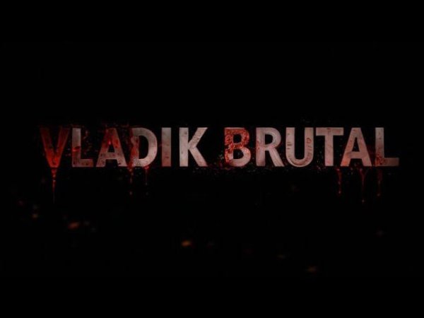 VLADIK BRUTAL
