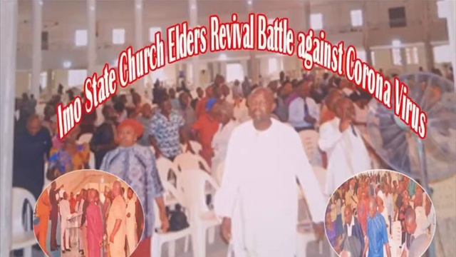 Bishop Chidi Oparaojiaku joins other Church Elders to rebuke Corona Virus and declare Revival смотреть онлайн