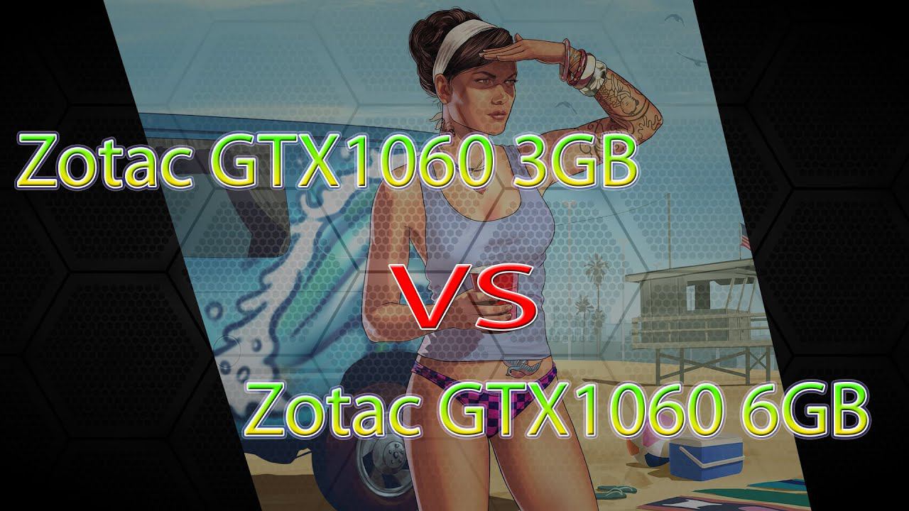 Zotac GTX 1060 3GB против GTX 1060 6GB в GTA 5 (тест первый) смотреть онлайн