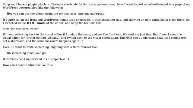 Wordpress: How to type shortcode-like text in WordPress TinyMCE visual editor? смотреть онлайн