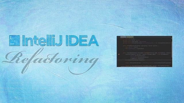 Refactoring Java With IntelliJ IDEA - 01 introduction смотреть онлайн